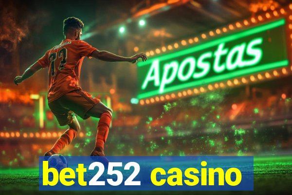 bet252 casino